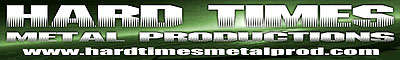 HARD TIMES METAL PRODUCTIONS
